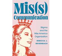 Mis(s) Communication : Stigma and the Miss America Organization