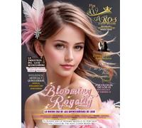 MIS XV AÑOS LUXURY MAGAZINE: Blooming Royalty