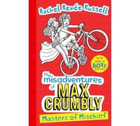 Misadventures of Max Crumbly 3: Masters of Mischief (Volume 3) (The Misadventures of Max Crumbly)