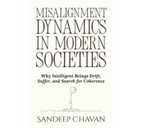Misalignment Dynamics in Modern Societies