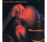 Misantrophe - Als das Denken Den Menschen Erbrach