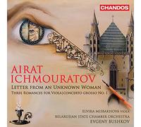 Misbakhova/Belarusian Sco - Airat Ichmouratov: Letter from an Unkown Woman, Three Romances for Viola, Concerto Gross No. 1