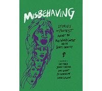 Misbehaving: Stories of protest against the Miss World contest and the beauty industry