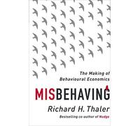 Misbehaving: The Making of Behavioural Economics by Thaler, Richard H (May 7, 2015) Hardcover