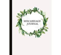 Miscarriage Journal: Overcoming Grief, Moving Forward But Not Forgetting - Emotional Support & Memories Book. Writing Prompts. Quotes. More. A Beautiful Gift For Both Early & Late Term Miscarriage.