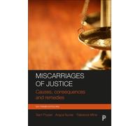 Miscarriages of Justice : Causes, Consequences and Remedies