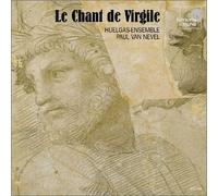 Le Chant De Virgile (Van Nevel, Huelgas Ensemble)