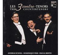Scholl, Visse, Bertin: Les Contre-Ténors / The Countertenors