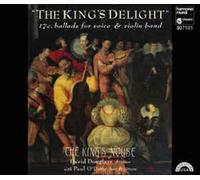 The King's Delight - 17th-Century Ballads for Voice and Violins