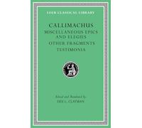 Miscellaneous Epics and Elegies. Other Fragments. Testimonia (Loeb Classical Library): 1