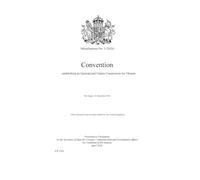 Miscellaneous No. 3 (2026) Convention establishing an International Claims Commission for Ukraine. The Hague, 16 December 2025 (Command Paper) CP 1561