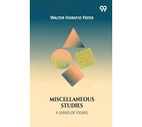 Miscellaneous StudiesA Series Of Essays (Edition1)