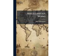 Miscellaneous Works
