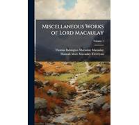 Miscellaneous Works of Lord Macaulay