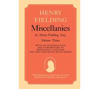 Miscellanies by Henry Fielding, Esq: Volume Three: 3 (The Wesleyan Edition of the Works of Henry Fielding)