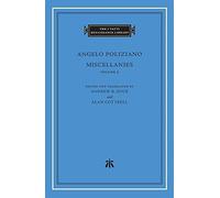Miscellanies, Volume 2 (The I Tatti Renaissance Library)