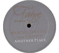 Mischa DaniÃ«ls Feat. Mitch Crown - Mischa Daniels Ft Crown / Another Place