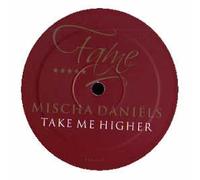 Mischa Daniels - Take Me Higher [Vinyl Single] [VINYL]