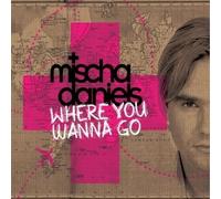 Mischa Daniels - Where you wanna go
