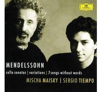 Mischa Maisky Sergio Tiempo - Mendelssohn: Cello Sonatas