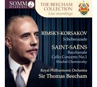 Mischel Cherniavsky; Royal Philharmonic Orchestra; Sir Thomas Beecham - The Beecham Collection - Saint-Saens: Samson et Dalila, Op. 47; Cello Concerto No. 1, Op. 33 & Rimsky-Korsakov: Scheherazade, Op. 35