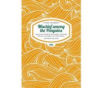 Mischief among the Penguins - Hand (man) wanted for long voyage in small boat. No pay, no prospects, not much pleasure (H.W. Tilman: The Collected Edition): 4