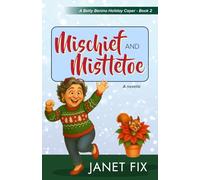 Mischief and Mistletoe (Betty Benino Mysteries)