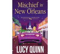 Mischief in New Orleans: 2 (Accidentally Undercover Mysteries)