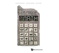 Mischief Of Math, The: Short Stories Of Clowns, Contortionists, And Court-jesters