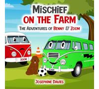 Mischief on the Farm: The Adventure of Benny & Zoom