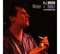 Mischo R J & Red Hot - Rough N