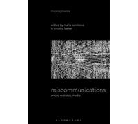 Miscommunications: Errors, Mistakes, Media (Thinking Media)