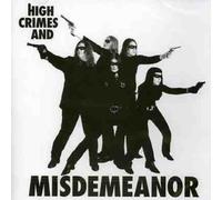 Misdemeanor - High Crimes & Misdemeanor