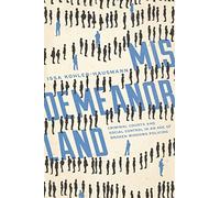 Misdemeanorland: Criminal Courts and Social Control in an Age of Broken Windows Policing