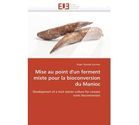 Mise au point d'un ferment mixte pour la bioconversion du Manioc: Development of a mixt starter culture for cassava roots bioconversion (Omn.Univ.Europ.)