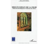 Mise en espace de la folie : soins psychiatriques et travail de l'idéal de Sliman Bouferda (2 novembre 2004) Broché