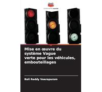 Mise en oeuvre du système Vague verte pour les véhicules, embouteillages