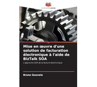 Mise en oeuvre d'une solution de facturation électronique à l'aide de BizTalk SOA: L'approche SOA de la facture électronique