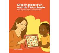 Mise en place d'un outil de CAA robuste: Manuel pratique pour orthophonistes