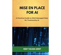 Mise en Place for AI: A Practical Guide to Well/Managed Data for Trustworthy AI