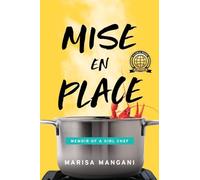 Mise en Place: Memoir of a Girl Chef
