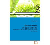 Mise-en-Scène in Oper und Film: Ein Einblick in die visuellen Aspekte der beiden Kunstformen