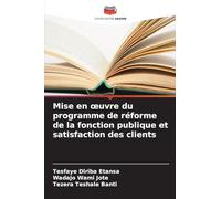 Mise en œuvre du programme de réforme de la fonction publique et satisfaction des clients