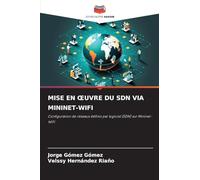 MISE EN ŒUVRE DU SDN VIA MININET-WIFI: Configuration de réseaux définis par logiciel (SDN) sur Mininet-WiFi