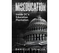 MISEDUCATION: Inside DC's Education Plantation