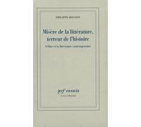 Misère de la littérature, terreur de l'histoire: Céline et la littérature contemporaine