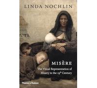Misère: The Visual Representation of Misery in the 19th Century – Thames & Hudson