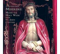MISERERE-MUSIC FOR HOLY WEEK FR.ST.JOHN CANTIUS - SAINT CECILIA CHOIR CD NEW