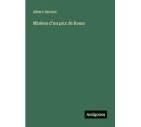 Misères d'un prix de Rome