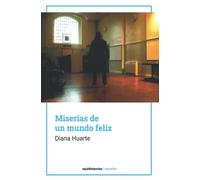 Miserias de un mundo feliz
